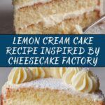 Cheesecake Factory Italian Lemon Cream Cake Recipe