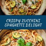 Spaghetti with Crispy Zucchini Recipe