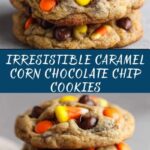 Caramel Corn Chocolate Chip Cookies Recipe