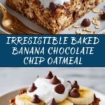 Baked Banana Chocolate Chip Oatmeal Recipe