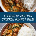 African Chicken Peanut Stew Recipe