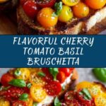 Fresh Cherry Tomato and Basil Bruschetta Recipe