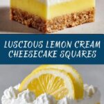 Zesty Lemon Cream Squares: A Cheesecake Delight Recipe