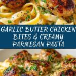 Garlic Butter Chicken Bites with Creamy Parmesan Pasta Recipe