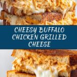 Buffalo Chicken Grilled Cheese Recipe
