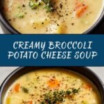 Broccoli Potato Cheese Soup Recipe