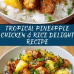 Tropical Pineapple Chicken & Rice Delight: A Flavorful Island-Inspired Meal Recipe