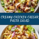 Chicken Caesar Pasta Salad Recipe