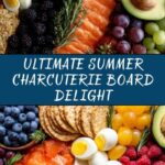 Summer Charcuterie Board Recipe