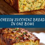 One Bowl Cheesy Zucchini Bread Recipe