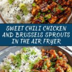 Air Fryer Sweet Chili Chicken and Brussels Sprouts Recipe