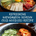 Naengmyeon (Korean Cold Noodles) Recipe