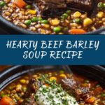 Beef Barley Soup: The Ultimate Comfort Food Recipe