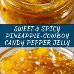 Pineapple-Cowboy Candy Pepper Jelly Recipe