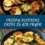 Zucchini Chips in Air Fryer Recipe