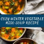 Cleansing Winter Vegetable Miso Soup: An Incredible Ultimate Recipe