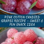 Pink Cotton Candied Grapes Recipe