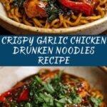 Crispy Garlic Chicken Drunken Noodles Recipe