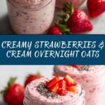 Strawberries and Cream Overnight Oats Recipe