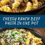One-Pot Beef and Cheddar Ranch Pasta Recipe