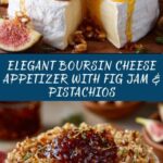 Boursin Cheese with Fig Jam and Pistachios: A Simple Yet Elegant Appetizer Recipe