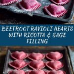 Ricotta and Sage Filled Beetroot Ravioli Hearts Recipe
