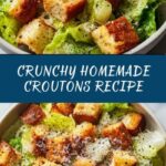 Easy Homemade Croutons Recipe