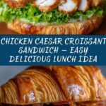 Chicken Caesar Croissant Sandwich Recipe