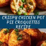 Chicken Pot Pie Croquettes Recipe
