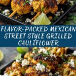 Mexican Street Style Grilled Cauliflower Recipe