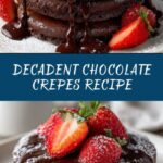 Easy and Delicious Chocolate Crepes Recipe