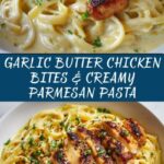 Garlic Butter Chicken Bites with Creamy Parmesan Pasta Recipe