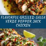 Grilled Salsa Verde Pepper Jack Chicken: A Quick Dinner Recipe