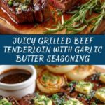 Grilled Tenderloin With Butter and Seasoning Recipe