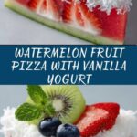 Watermelon Fruit Pizza Recipe