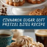 Cinnamon Sugar Soft Pretzel Bites Recipe
