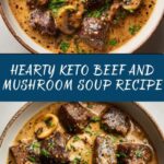 Keto Beef and Mushroom Soup Recipe