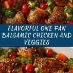ONE PAN Balsamic Chicken and Veggies Recipe