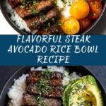 Steak Avocado Rice Bowl: A Delicious and Nutritious Meal Idea Recipe