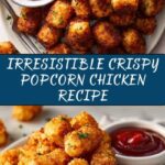 Crispy Restaurant Style Popcorn Chicken: The Ultimate Recipe