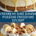 No Bake Banana Pudding Cheesecake Recipe