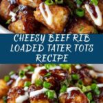 Loaded Beef Rib Tater Tots Recipe