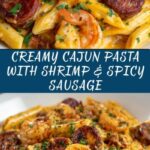 Creamy Cajun Pasta with Shrimp and Spicy Sausage Recipe
