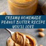 Homemade Peanut Butter Recipe